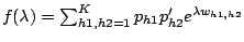 $f(\lambda) = \sum_{h1,h2=1}^{K}
p_{h1}p_{h2}'e^{\lambda w_{h1,h2}}$